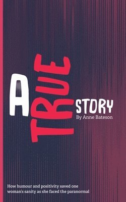 Anne Bateson - True Story, Häftad