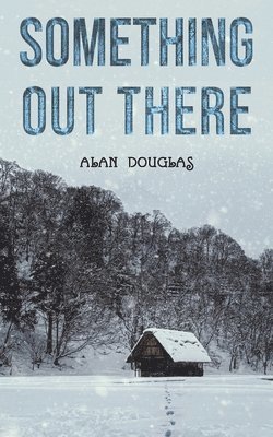 Alan Douglas - Something Out There, Häftad