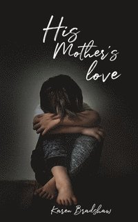 bokomslag His Mother's Love
