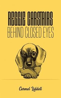 bokomslag Reggie Carstairs: Behind Closed Eyes