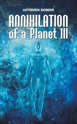 Annihilation of a Planet III 1