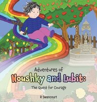 bokomslag Adventures of Noushky and Lubit: The Quest for Courage