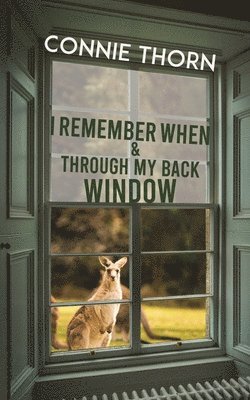 I REMEMBER WHEN & THROUGH MY B