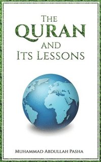 bokomslag The Quran and Its Lessons