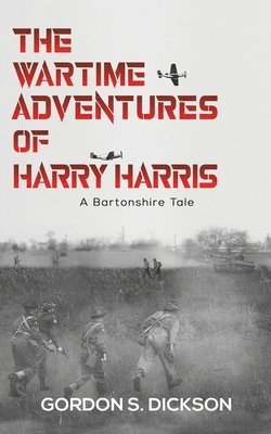 bokomslag The Wartime Adventures of Harry Harris