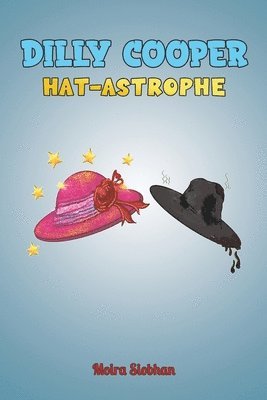 Dilly Cooper - Hat-astrophe 1