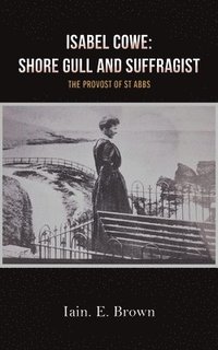 bokomslag Isabel Cowe: Shore Gull and Suffragist