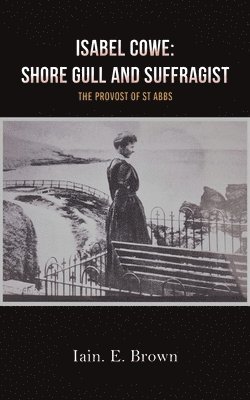 Isabel Cowe: Shore Gull and Suffragist 1