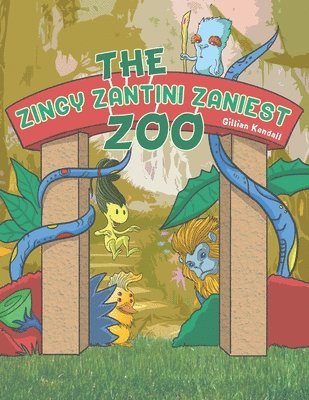bokomslag The Zingy Zantini Zaniest Zoo