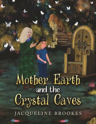 bokomslag Mother Earth and the Crystal Caves