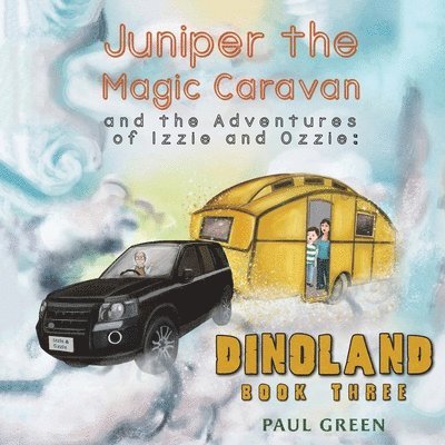 Paul Green - Juniper the Magic Caravan and the Adventures of Izzie and Ozzie: Dinoland, Häftad
