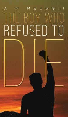 The Boy Who Refused to Die 1