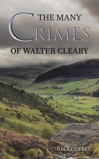 bokomslag The Many Crimes of Walter Cleary