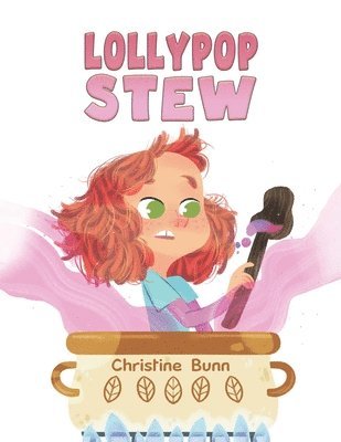 Christine Bunn - Lollypop Stew, Häftad