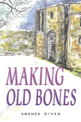 Making Old Bones 1