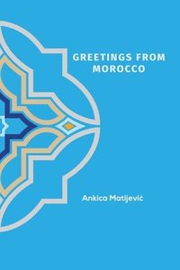 bokomslag Greetings from Morocco