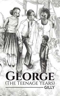 Gilly . - George (The Teenage Years), Inbunden