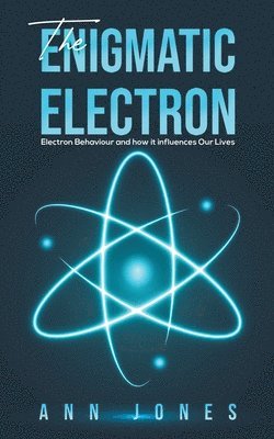 The Enigmatic Electron 1