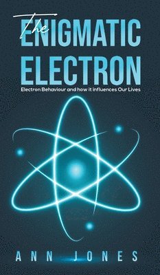 Ann Jones - Enigmatic Electron, Inbunden