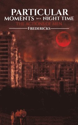 Particular Moments in a Night Time