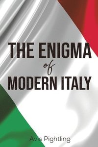 bokomslag The Enigma of Modern Italy