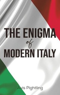 bokomslag The Enigma of Modern Italy