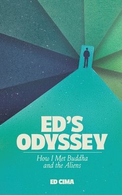 bokomslag Ed's Odyssey How I Met Buddha and the Aliens