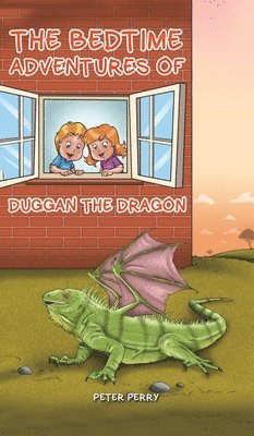 Peter Perry - Bedtime Adventures of Duggan the Dragon, Inbunden