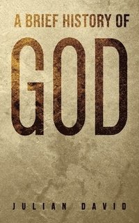 bokomslag A Brief History of God