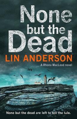 Lin Anderson - None but the Dead, Häftad
