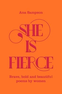 Ana Sampson, Ana Sampson - She is Fierce, Häftad