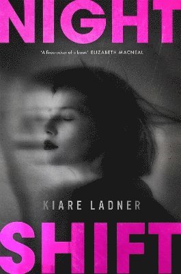 Kiare Ladner - Nightshift, Häftad