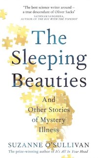 bokomslag The Sleeping Beauties: And Other Stories of Mystery Illness