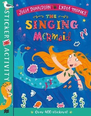 Julia Donaldson - Singing Mermaid Sticker Book, Häftad