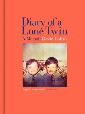 David Loftus - Diary of a Lone Twin, Inbunden