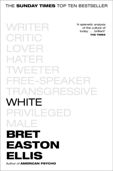 Bret Easton Ellis - White, Häftad