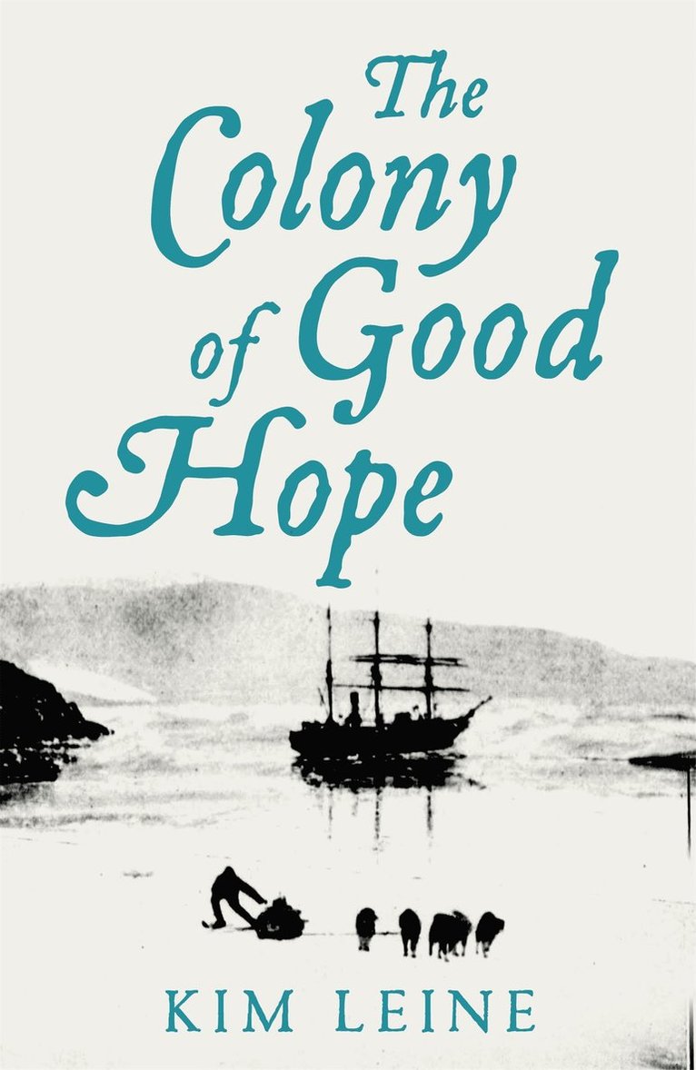 Kim Leine - Colony of Good Hope, Häftad