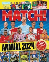 bokomslag Match Annual 2024: The Number One Soccer Annual for Fans Everywhere!