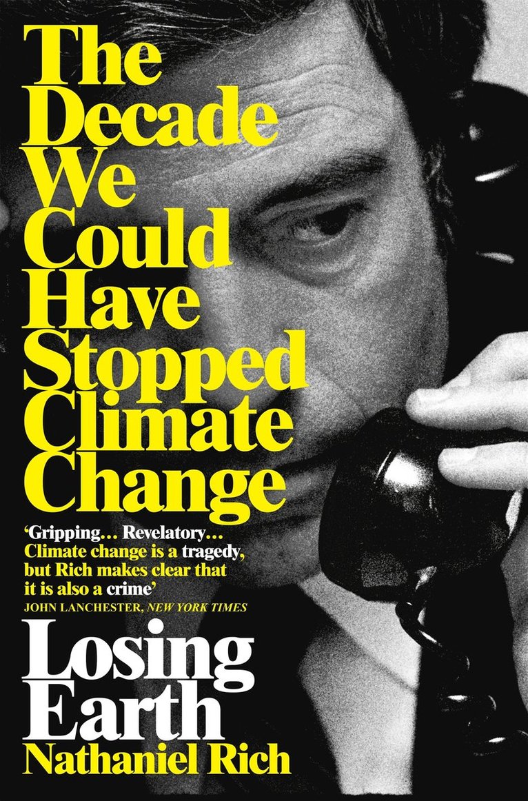 Nathaniel Rich - Losing Earth, Häftad