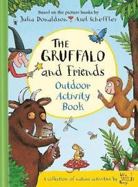 bokomslag The Gruffalo and Friends Outdoor Activity Book