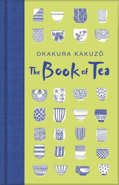 Okakura Kakuzo - Book of Tea, Inbunden