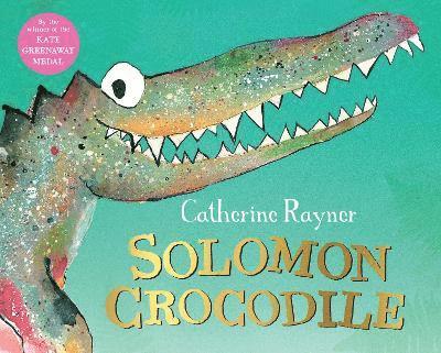 Catherine Rayner - Solomon Crocodile, Häftad