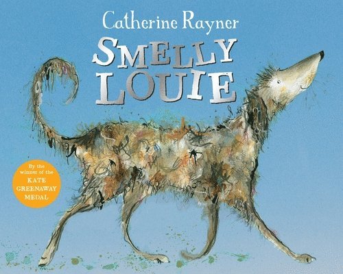 Catherine Rayner - Smelly Louie, Häftad
