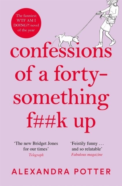 Confessions of a Forty-Something F**k Up 1