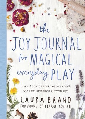 Laura Brand - Joy Journal for Magical Everyday Play, Häftad