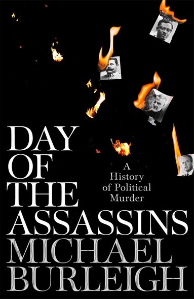 Michael Burleigh - Day of the Assassins, Häftad