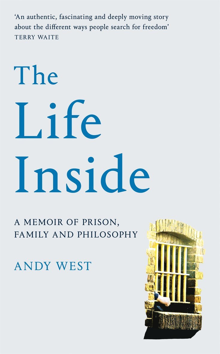 Andy West - Life Inside, Inbunden
