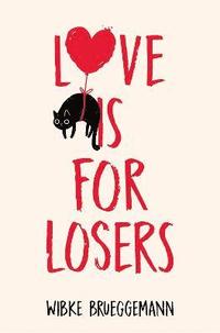bokomslag Love is for Losers