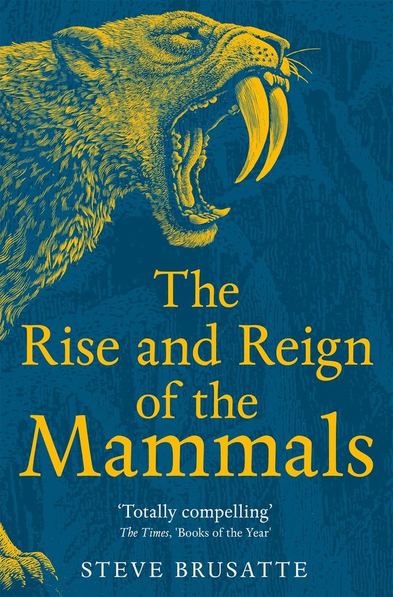 The Rise and Reign of the Mammals 1