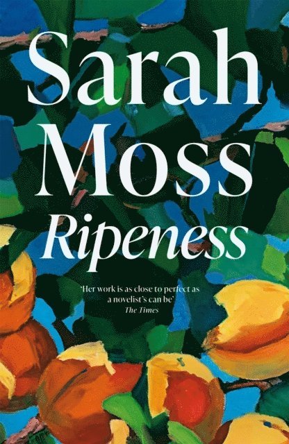 Sarah Moss - Ripeness, Häftad